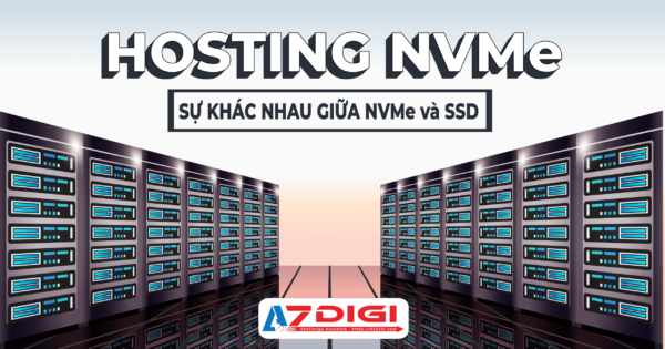 Sự khác biệt giữa Hosting NVMe và Hosting SSD