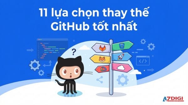 11 lựa chọn thay thế GitHub tốt nhất