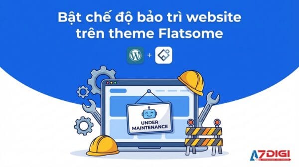 Bật chế độ bảo trì website trên theme Flatsome