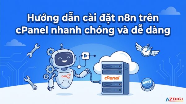 Hướng dẫn cài đặt n8n trên cPanel nhanh chóng và dễ dàng