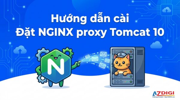Hướng dẫn cài Đặt NGINX proxy Tomcat 10