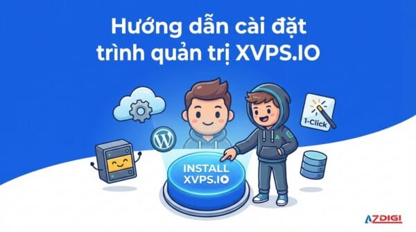 Hướng dẫn cài đặt trình quản trị XVPS.IO