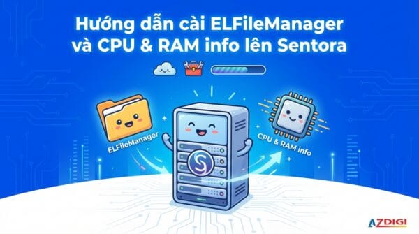 Hướng dẫn cài ELFileManager và  CPU & RAM info lên Sentora