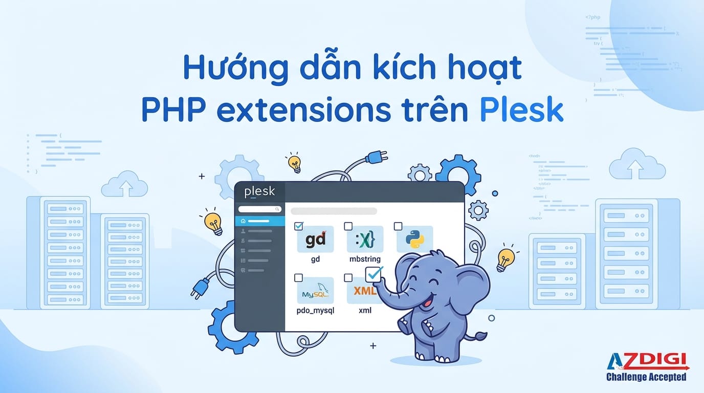 Hướng dẫn kích hoạt PHP extensions trên Plesk | AZDIGI Blog