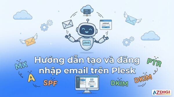 Hướng dẫn tạo và đăng nhập email trên Plesk