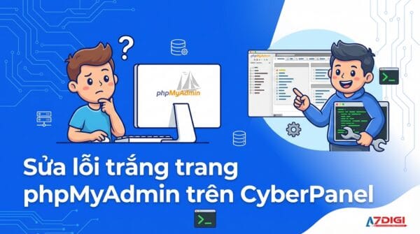 Sửa lỗi trắng trang phpMyAdmin trên CyberPanel
