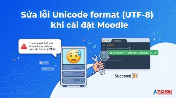 Sửa lỗi Unicode format (UTF-8) khi cài đặt Moodle