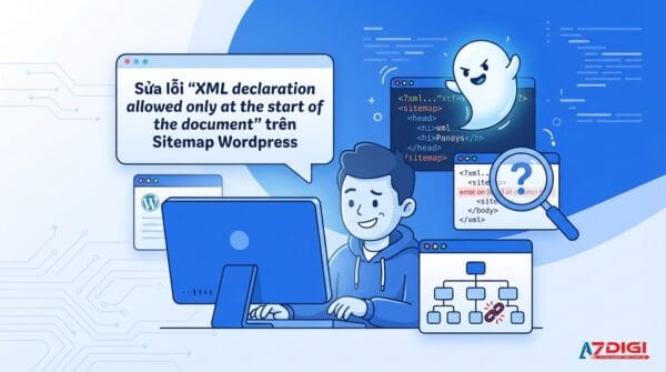 Sửa lỗi  “XML declaration allowed only at the start of the document” trên Sitemap WordPress