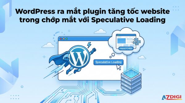 WordPress ra mắt plugin tăng tốc website trong chớp mắt với Speculative Loading