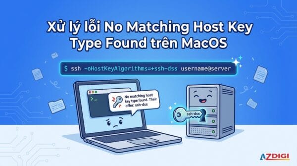 Xử lý lỗi No Matching Host Key Type Found trên MacOS