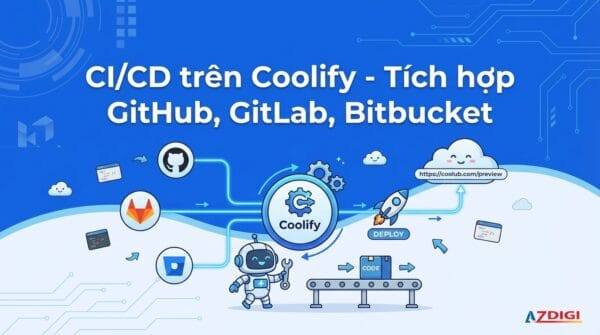 CI/CD trên Coolify – Tích hợp GitHub, GitLab, Bitbucket