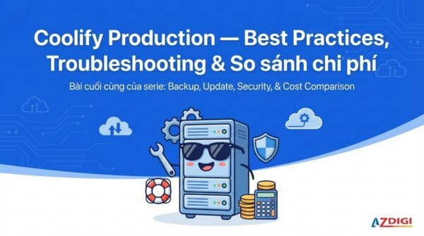 Coolify Production – Backup, bảo mật