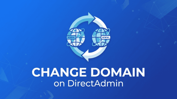 Hướng dẫn đổi domain trên DirectAdmin