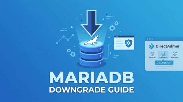 Hướng dẫn hạ cấp MariaDB trên DirectAdmin
