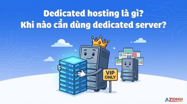 Dedicated Server là gì? Khi nào cần dùng?