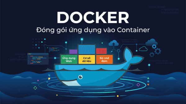 Docker là gì? Tại sao nên dùng Docker trên VPS