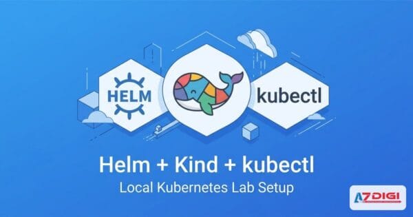 Cài đặt Helm và dựng lab Kubernetes local với kind/OrbStack (Phần 2/12)