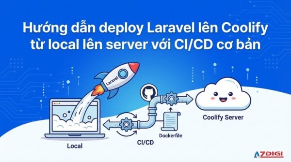 Hướng dẫn deploy Laravel lên Coolify từ local lên server với CI/CD cơ bản