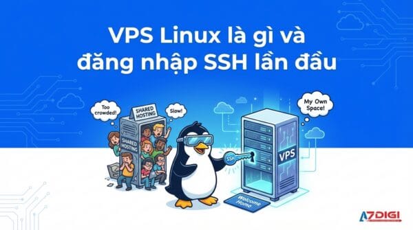 VPS Linux là gì và đăng nhập SSH lần đầu
