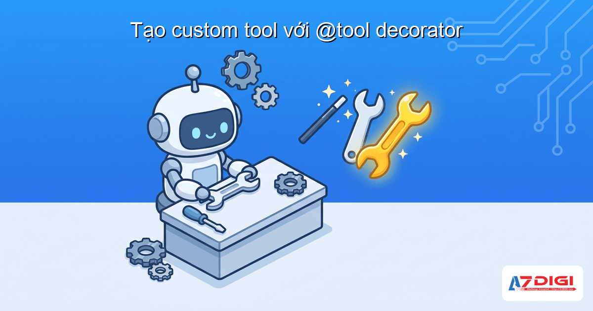 Tạo custom tool với @tool decorator