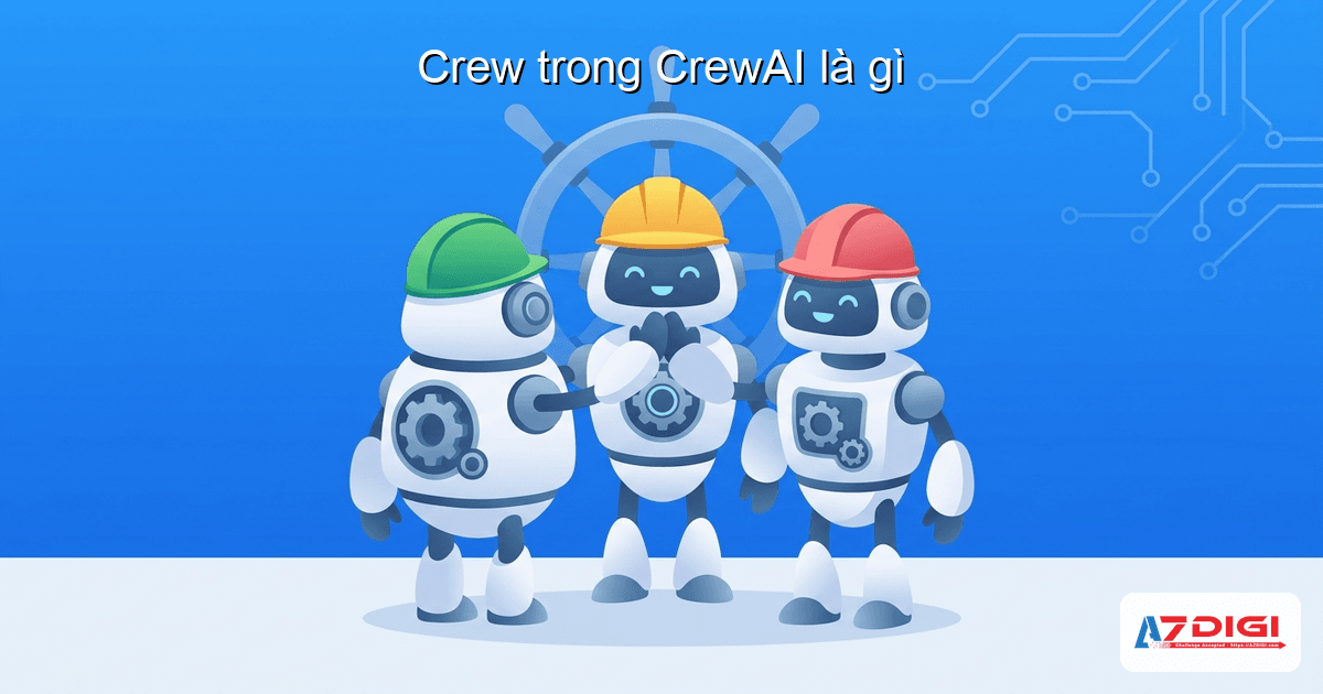 Crew trong CrewAI là gì