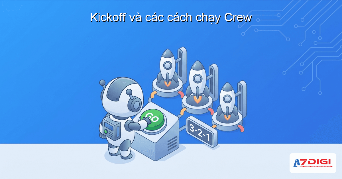 Kickoff và các cách chạy Crew