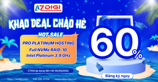 KHAO DEAL CHÀO HÈ: Giảm đến 60% cho Hosting và Email tại AZDIGI